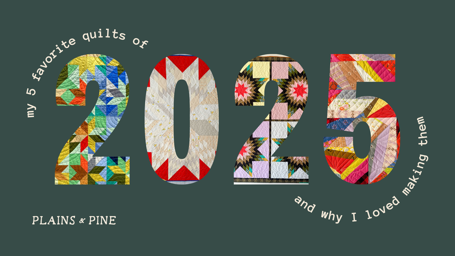 My 5 Favorite Quilts of 2025 (and Why I Loved Making Them)