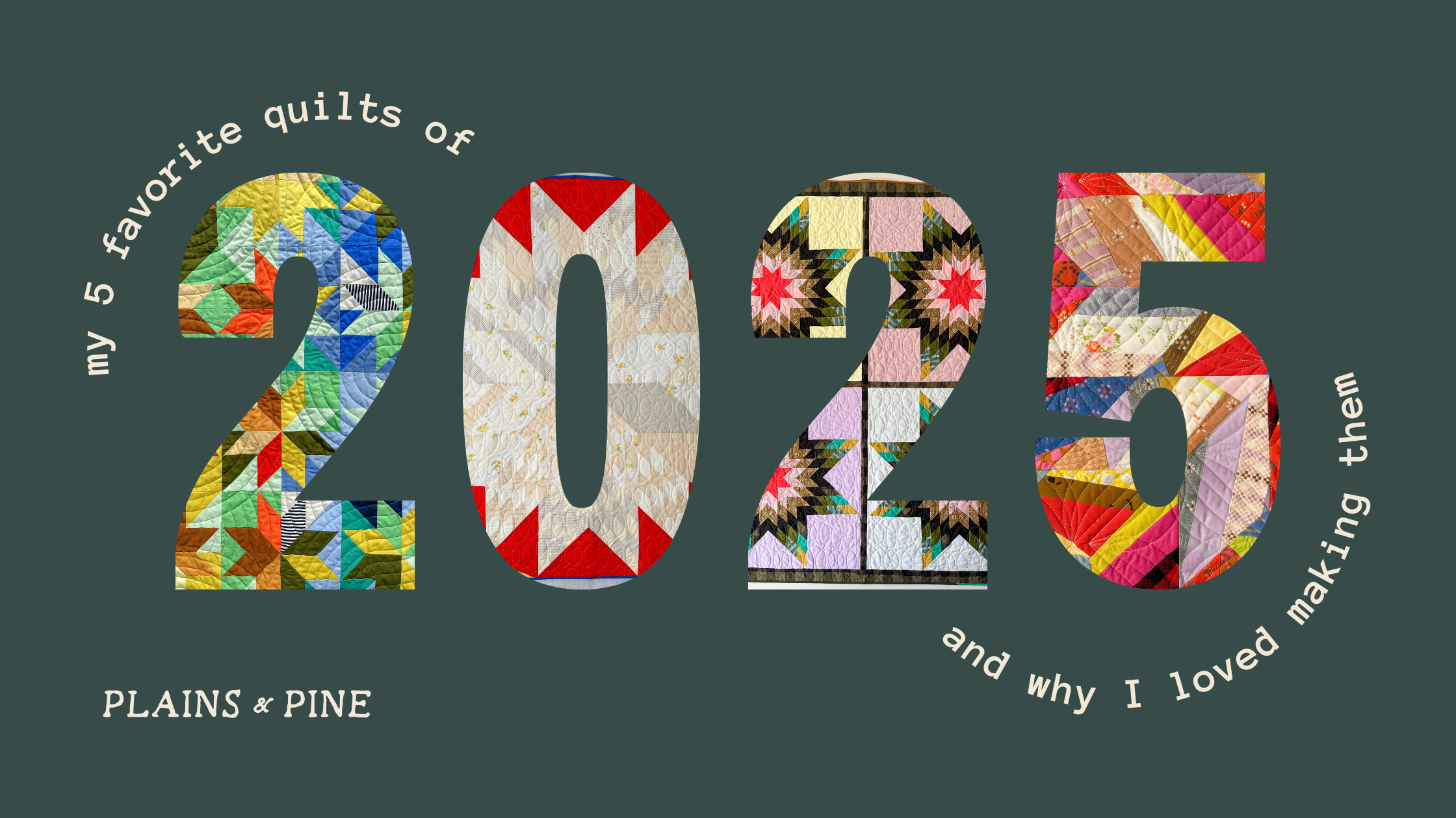My 5 Favorite Quilts of 2025 (and Why I Loved Making Them)
